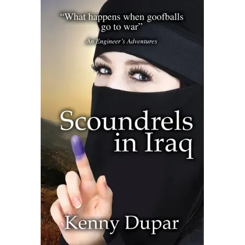 Scoundrels in Iraq: An Engineer's Adventures