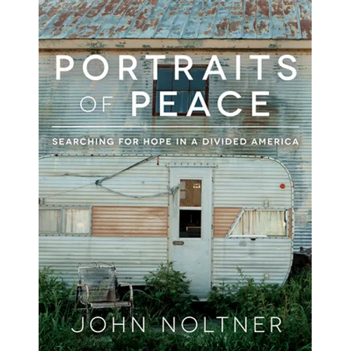 Portraits of Peace: Searching for Hope in a Divided America
