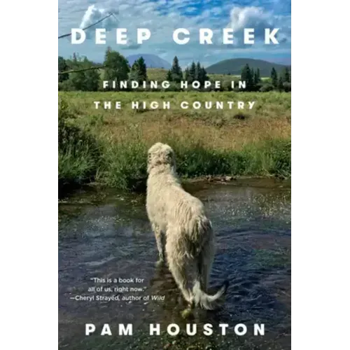 Deep Creek: Finding Hope in the High Country