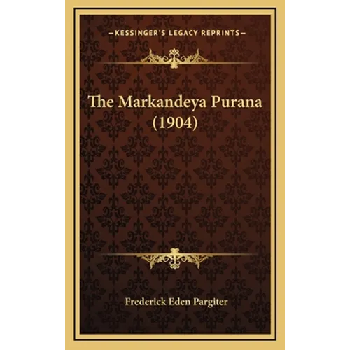 The Markandeya Purana (1904) - Hardcover