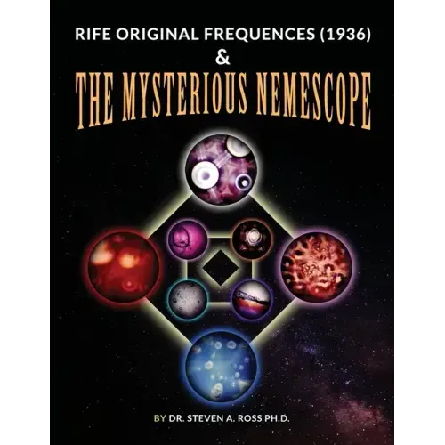 Rife Original Frequencies (1936) & The Mysterious Nemescope