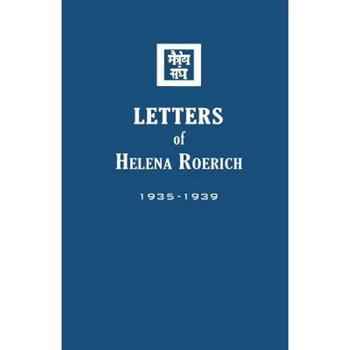 Letters of Helena Roerich II: 1935-1939