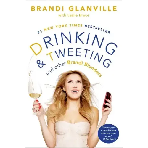 Drinking and Tweeting: And Other Brandi Blunders
