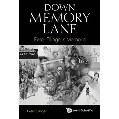 Down Memory Lane: Peter Ellinger's Memoirs