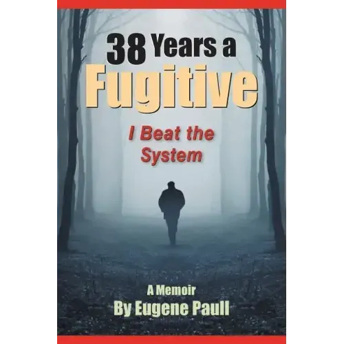 38 Years a Fugitive