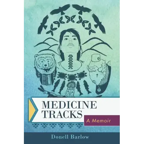 Medicine Tracks: A Memoir