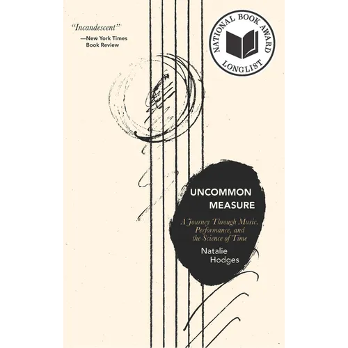Uncommon Measure: A Journey Through Music, Performance, and the Science of Time