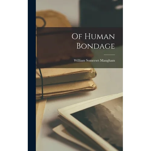 Of Human Bondage