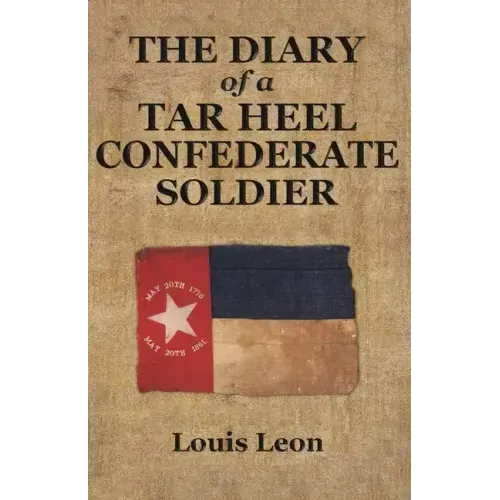 Diary of a Tar Heel Confederate Soldier