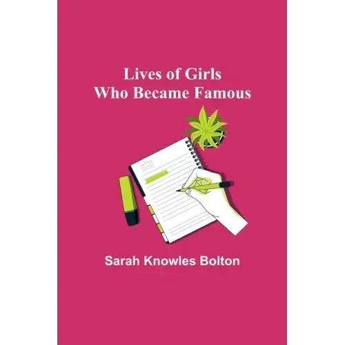 Lives of Girls Who Became Famous