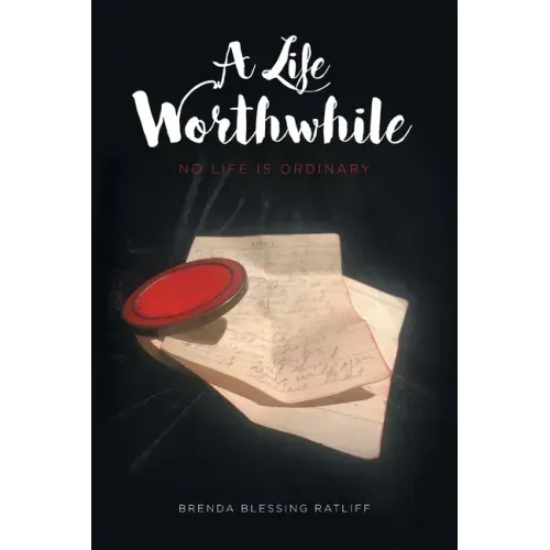 A Life Worthwhile: No Life is Ordinary