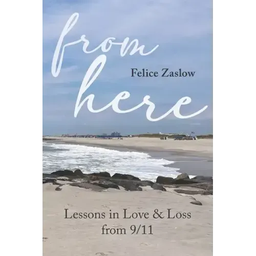 From Here: Lessons in Love and Loss from 9/11