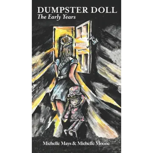 Dumpster Doll: The Early Years