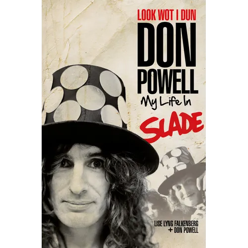 Look Wot I Dun: My Life in Slade