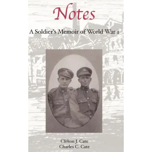 Notes: A Soldier's Memoir of World War I