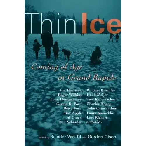 Thin Ice: Coming of Age in Grand Rapids