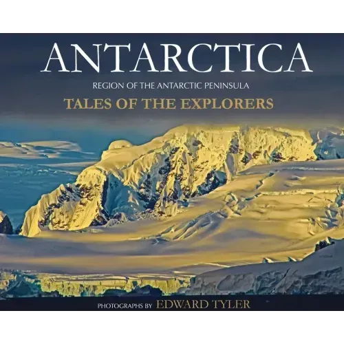 Antarctica: Tales of the Explorers