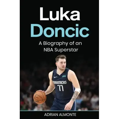 Luka Doncic: A Biography of an NBA Superstar