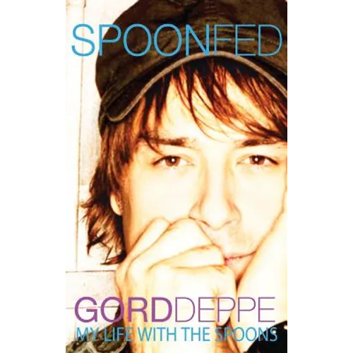 Spoonfed: My Life with the Spoons