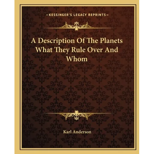 A Description Of The Planets What They Rule Over And Whom