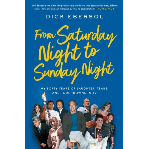 From Saturday Night to Sunday Night: My Forty Years of Laughter, Tears, and Touchdowns in TV