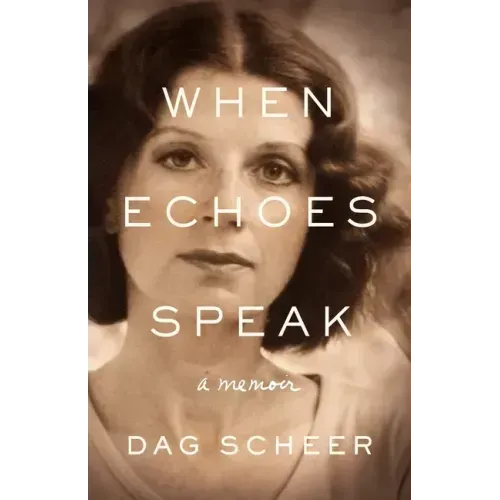 When Echoes Speak: a memoir