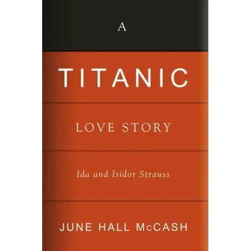 A Titanic Love Story: Ida and Isidor Straus