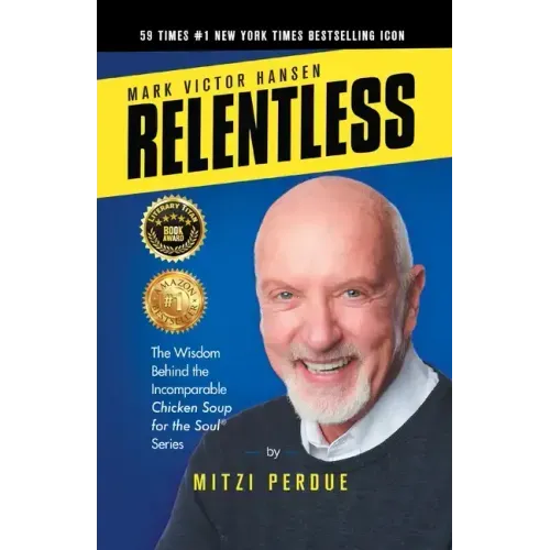 Relentless: Mark Victor Hansen