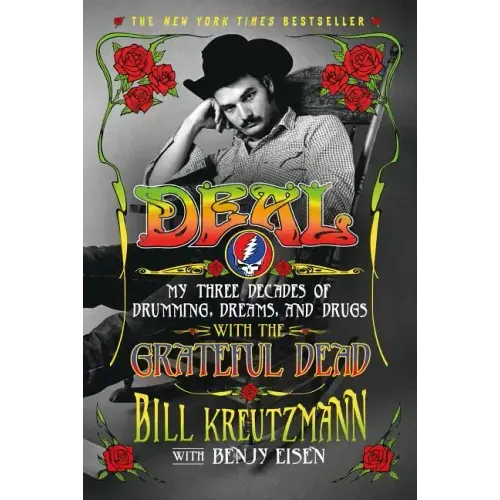 Deal: My Three Decades of Drumming, Dreams, and Drugs with the Grateful Dead