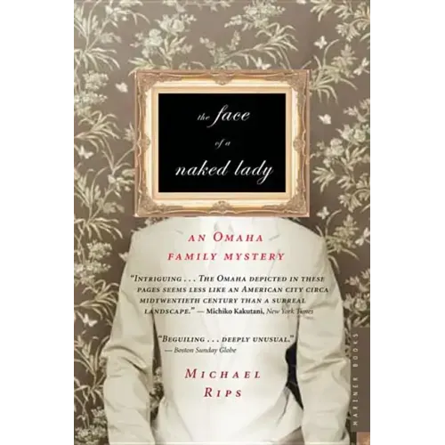 The Face of a Naked Lady: An Omaha Family Mystery