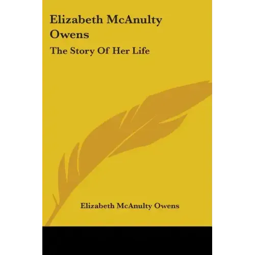 Elizabeth McAnulty Owens: The Story Of Her Life