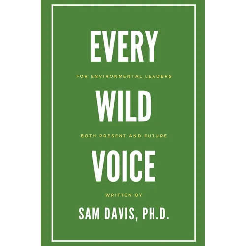Every Wild Voice: For environmental leaders, both present and future