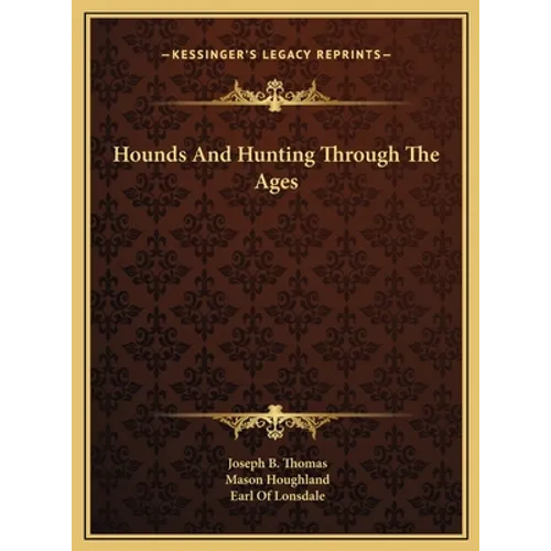 Hounds And Hunting Through The Ages
