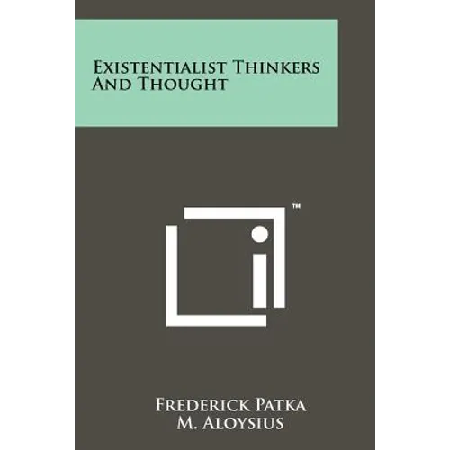 Existentialist Thinkers and Thought
