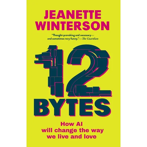 12 Bytes: How We Got Here. Where We Might Go Next