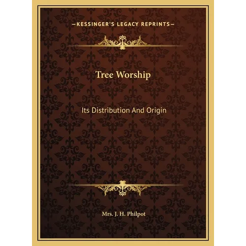 Tree Worship: Its Distribution And Origin