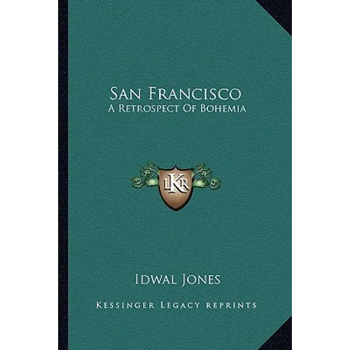 San Francisco: A Retrospect Of Bohemia
