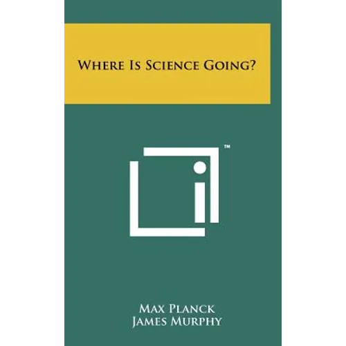 Where Is Science Going?