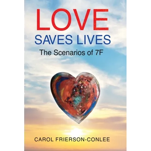 Love Saves Lives: Scenarios of 7F