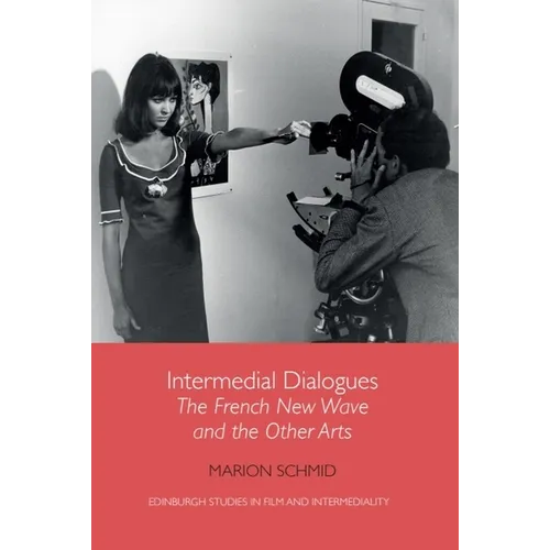 Intermedial Dialogues: The French New Wave and the Other Arts