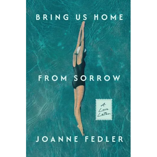 Bring Us Home From Sorrow: A Love Letter