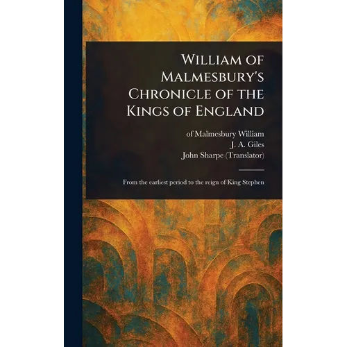 William of Malmesbury's Chronicle of the Kings of England