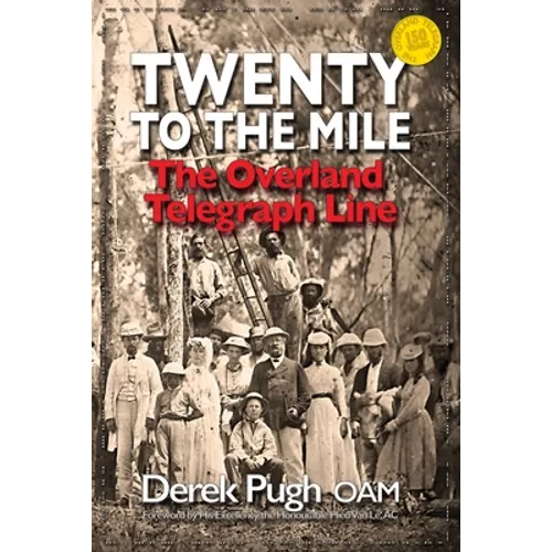 Twenty to the Mile: The Overland Telegraph Line
