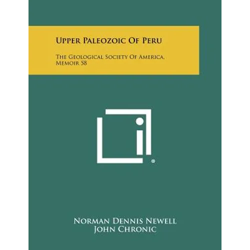 Upper Paleozoic of Peru: The Geological Society of America, Memoir 58