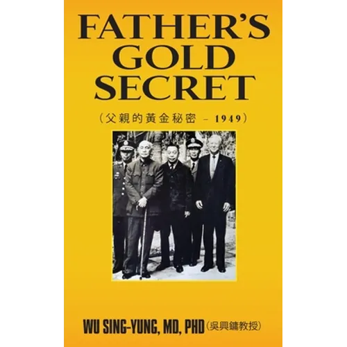 Father's Gold Secret: 父親的黃金秘密 - 1949