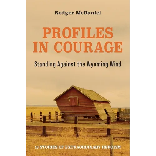 Profiles in Courage: Standing Against the Wyoming Wind