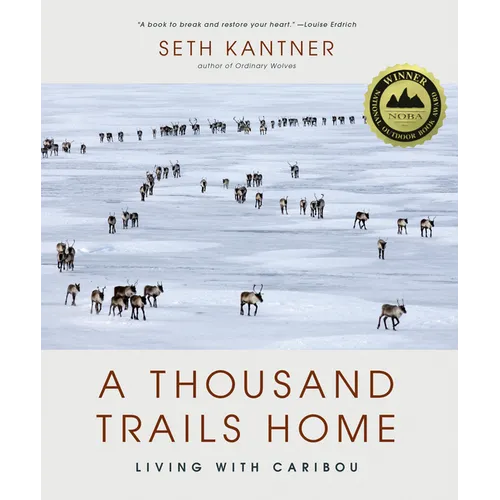 A Thousand Trails Home: Living with Caribou