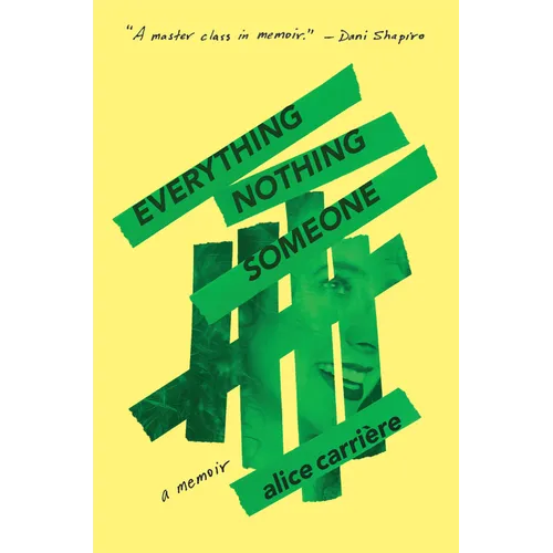 Everything/Nothing/Someone: A Memoir
