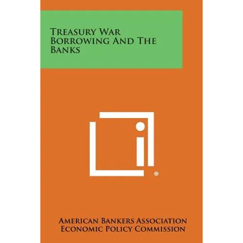 Treasury War Borrowing and the Banks