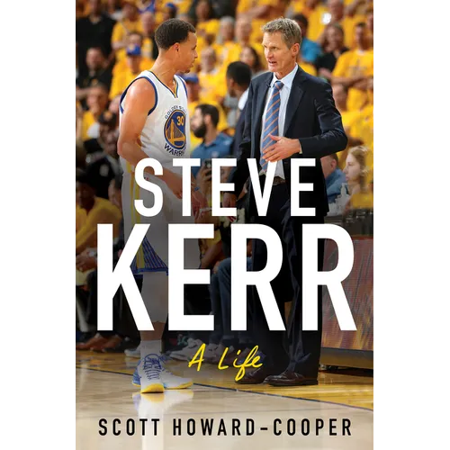 Steve Kerr: A Life